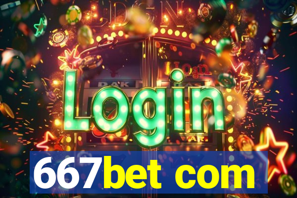 667bet com